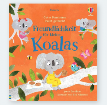 dtv / usborne "Gutes Benehmen leicht gemacht: Freundlichkeit für kleine Koalas" 